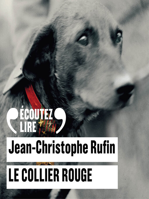 Title details for Le collier rouge by Jean-Christophe Rufin - Available